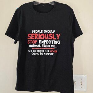 Mens Small Seriously Stop Normal T Shirt